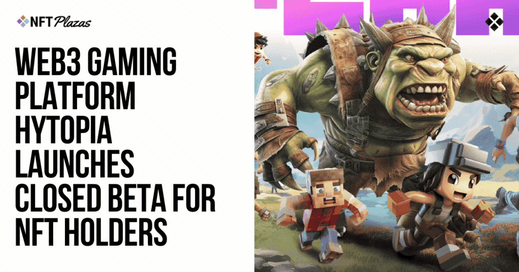 HYTOPIA Begins Closed Beta for NFT Owners