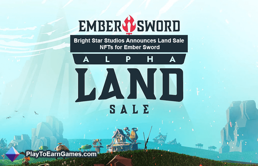 Bright Star Studios kondigt landverkoop NFT&#39;s aan voor Ember Sword