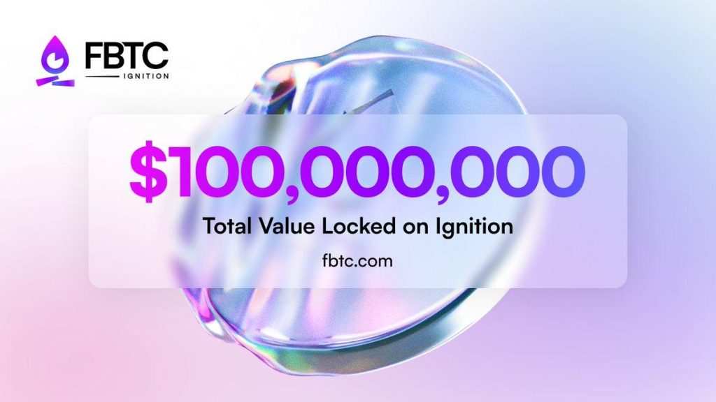 FBTC Soars Past $100M TVL - Explore Ignition's Sparkle Campaign Now