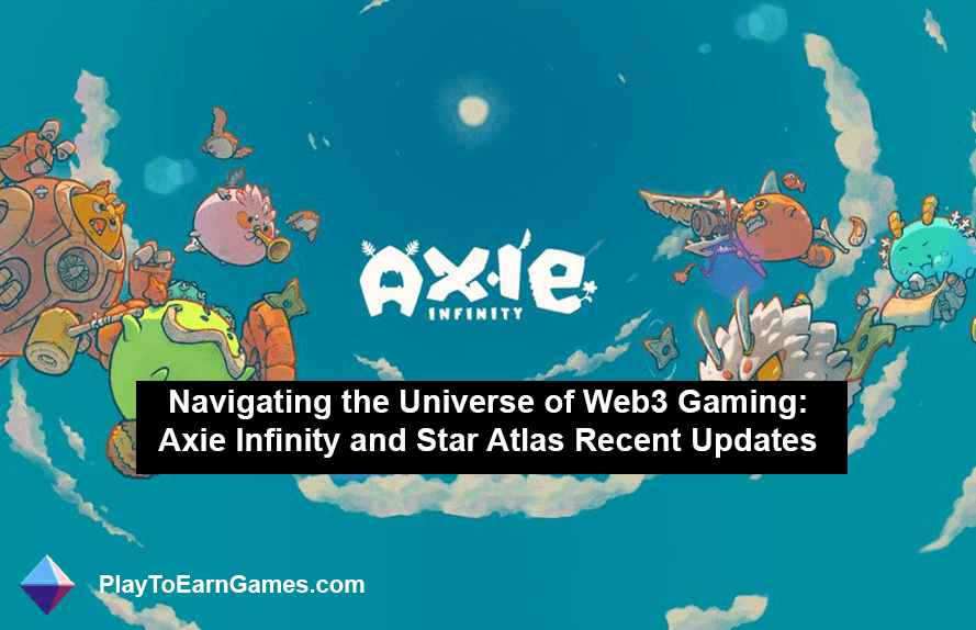 Navigeren door het universum van Web3 Gaming: recente updates van Axie Infinity en Star Atlas