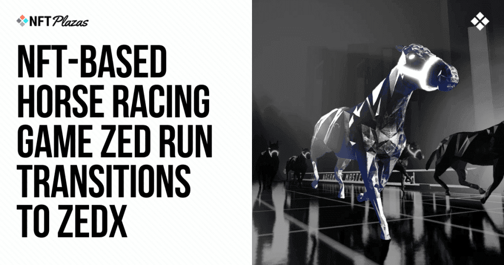 ZED RUN Horse Racing Game Evolves into New ZEDx Platform