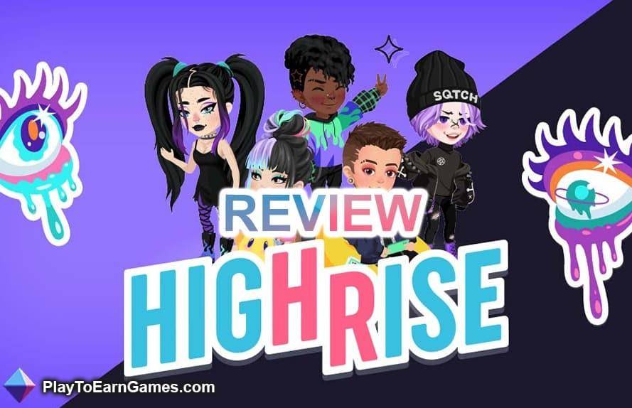 Evaluating the NFT-Based Game: Highrise – An In-Depth Look