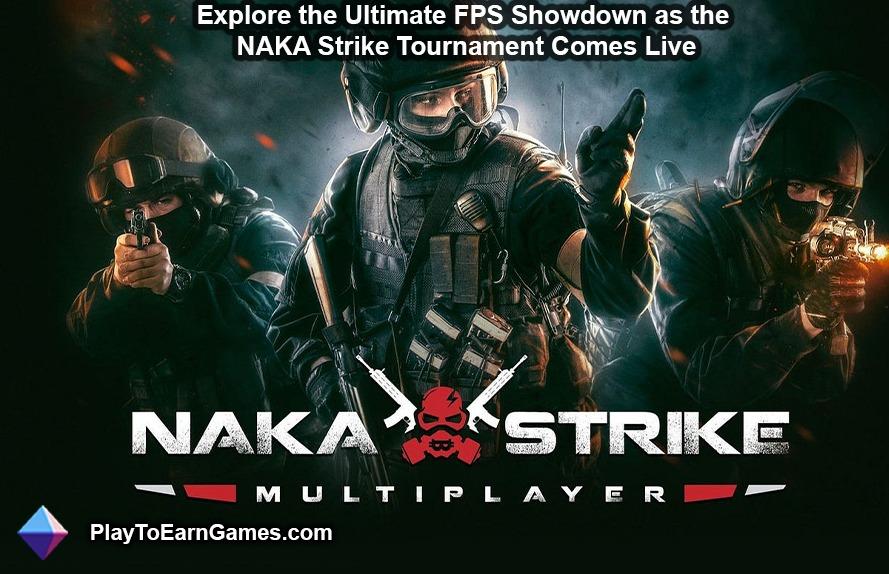 Ontdek de ultieme FPS-showdown terwijl het NAKA #Strike-toernooi live komt