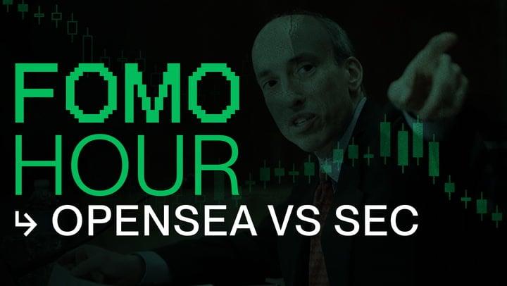 The Ultimate Showdown: OpenSea Battles the SEC in FOMO Hour 190