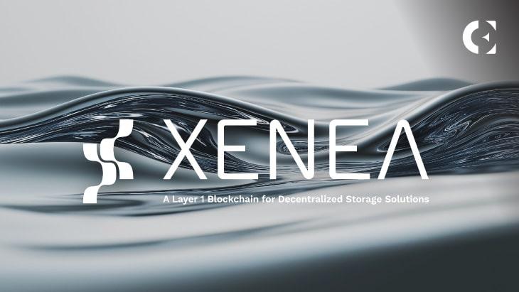 Explore the Ultimate Guide to Xenea's Breakthrough Layer 1 Blockchain Technology