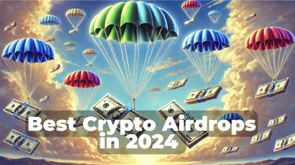 Top 7 Crypto Airdrops of 2024 - Secure Your Free Tokens Effortlessly