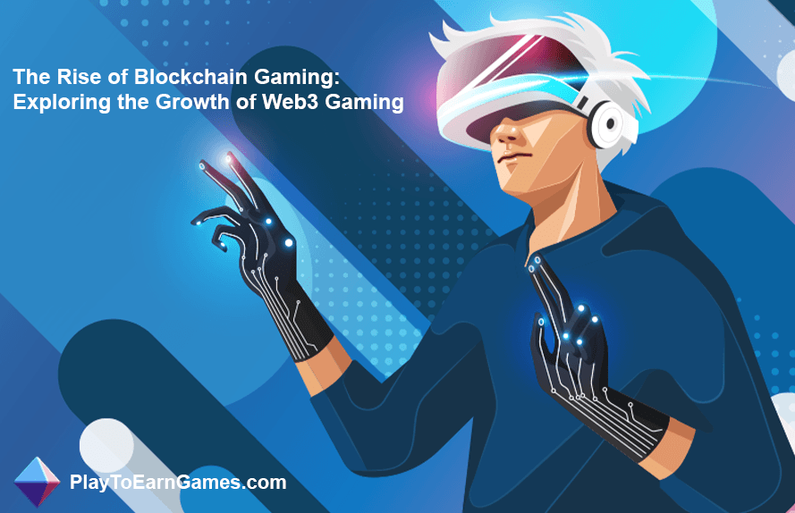 De groei van Web3-games en de opkomst van Blockchain-gaming