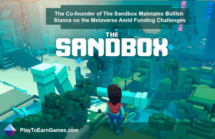 Mede-oprichter van Sandbox blijft optimistisch over Metaverse ondanks financieringsproblemen