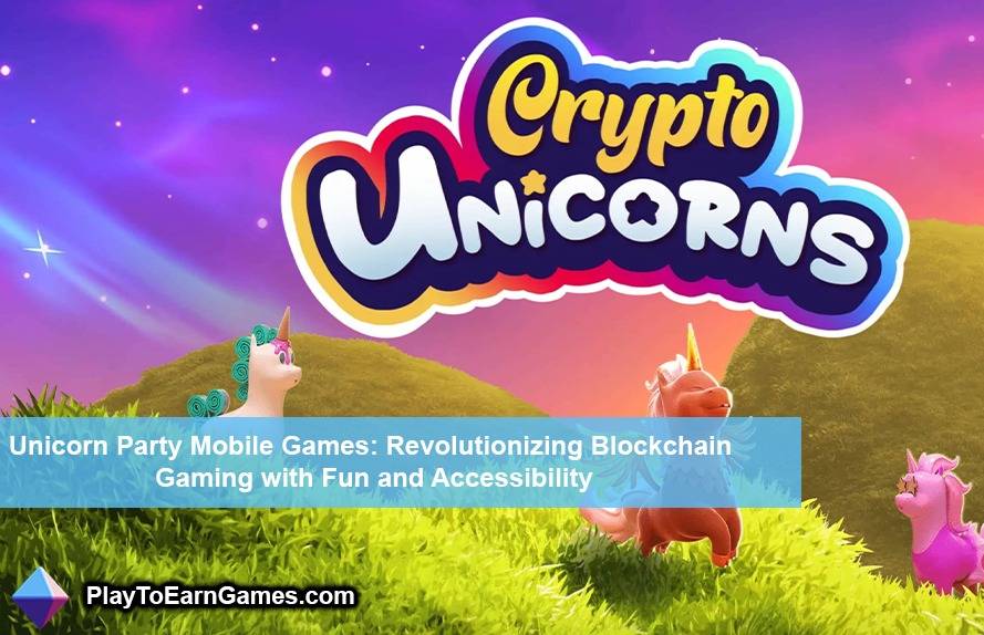 Unicorn Party Mobile Games: een revolutie in Blockchain Gaming met Plezier en Toegankelijkheid
