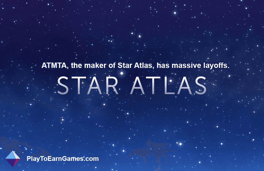ATMTA, de game-ontwikkelaar van Star Atlas, heeft massale ontslagen aangekondigd
