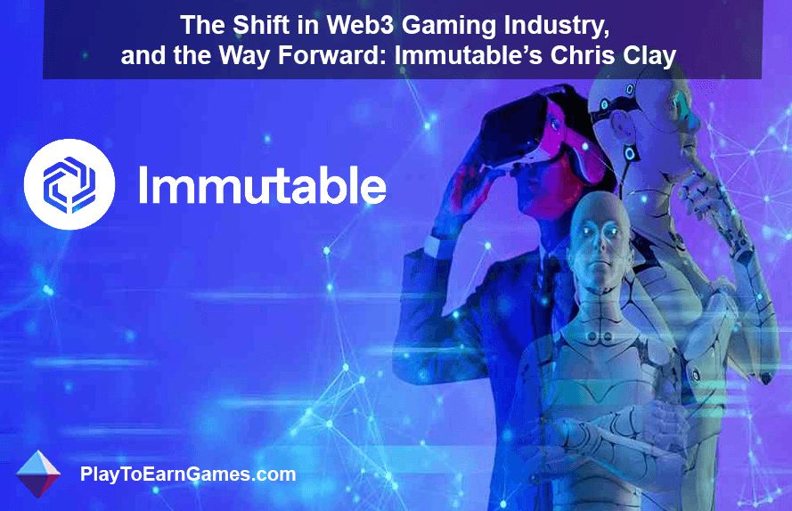 Chris Clay bespreekt de invloed van Immutable op Web3 Gaming: digitaal eigendom, toegankelijkheid en NFT&#39;s