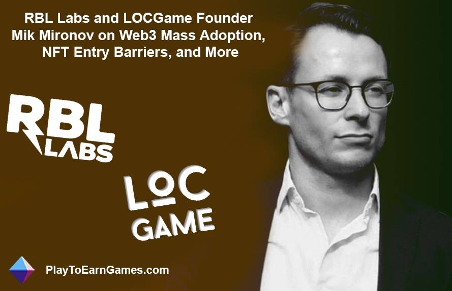 LegendsOfCrypto verkennen: Mik Mironov, oprichter en CEO van RBL Labs, bespreekt de toekomst van Web3 Gaming