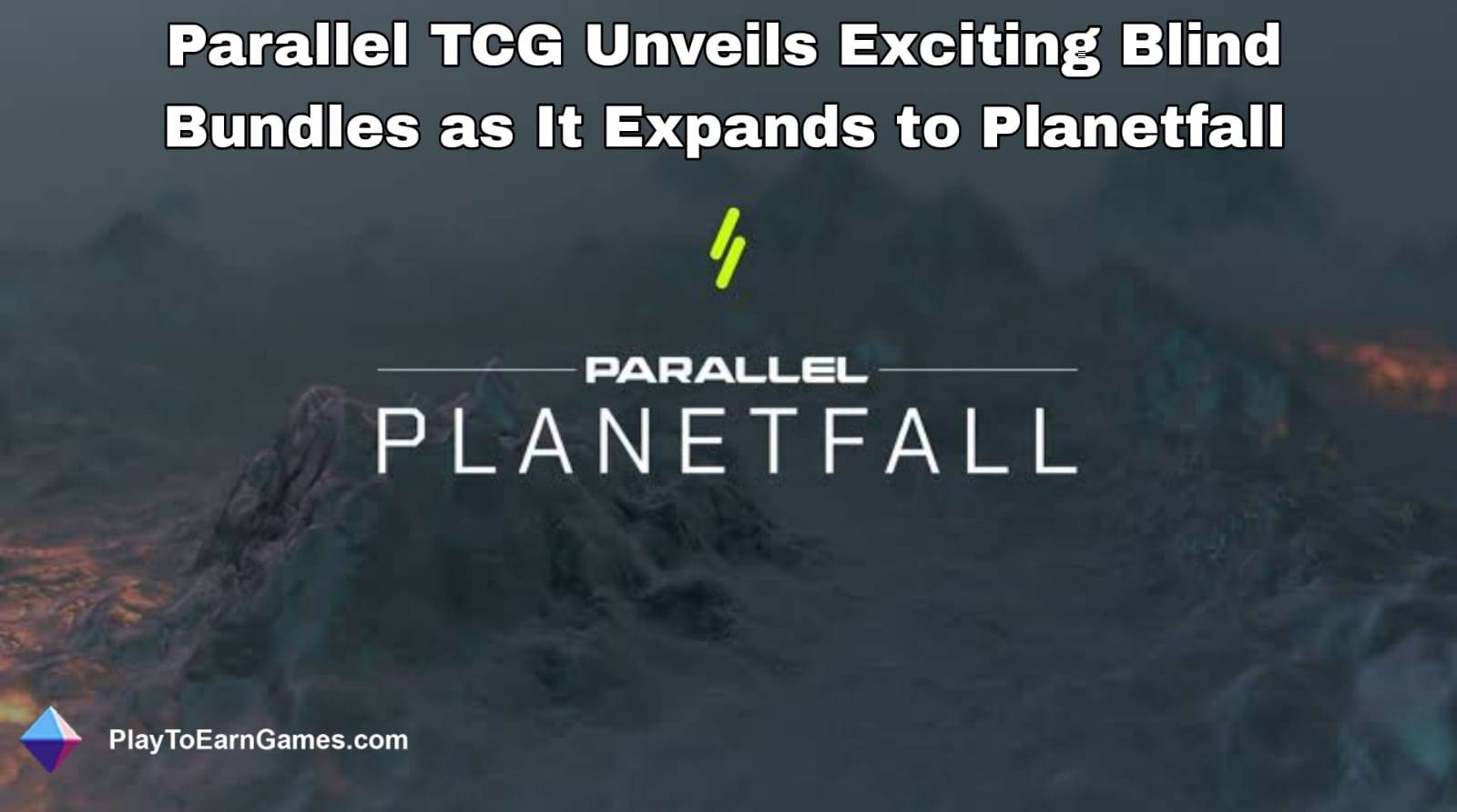 Parallelle TCG onthult spannende blinde bundels terwijl deze zich uitbreidt naar Planetfall