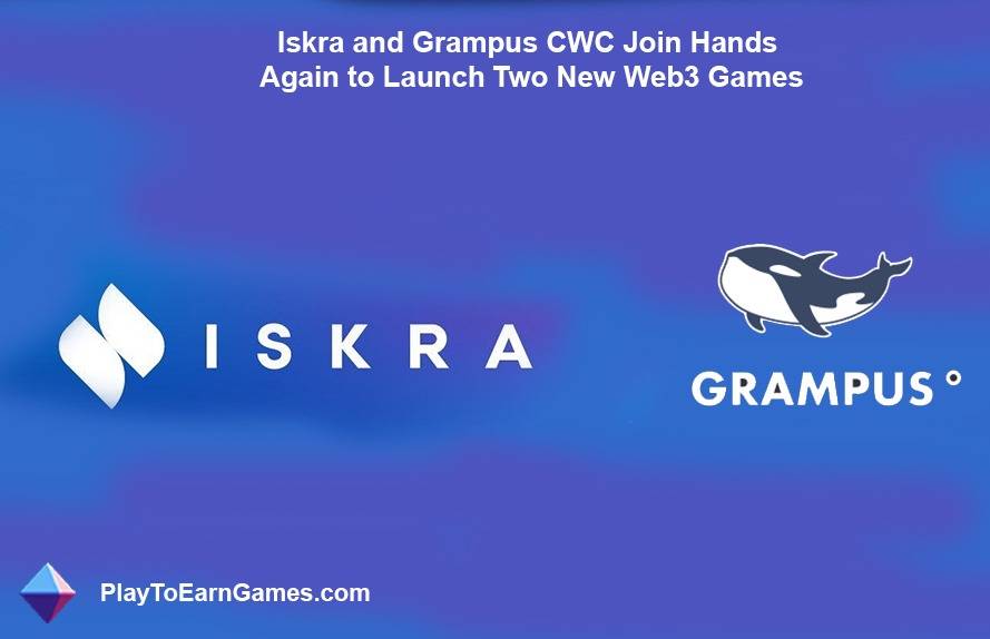 Iskra en Grampus CWC slaan opnieuw de handen ineen om twee nieuwe Web3-spellen te lanceren
